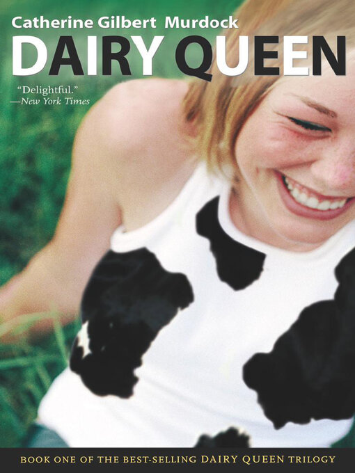 Catherine Gilbert Murdock创作的Dairy Queen作品的详细信息 - 可供借阅